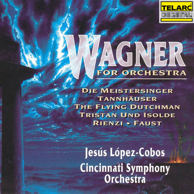 Wagner: The Flying Dutchman, WWV 63: Overture/シンシナティ交響楽団／ヘスス・ロペス=コボス