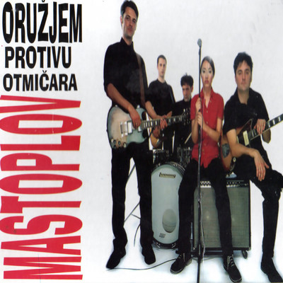 アルバム/Mastoplov/Oruzjem Protivu Otmicara