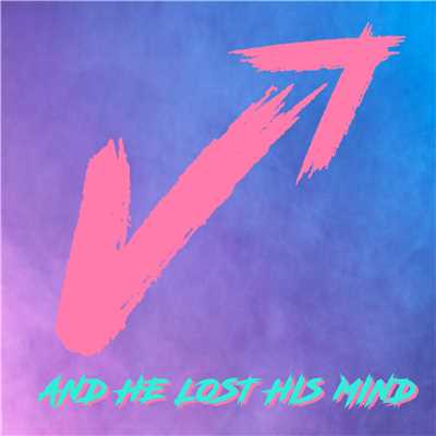 And He Lost His Mind/VUKOVI