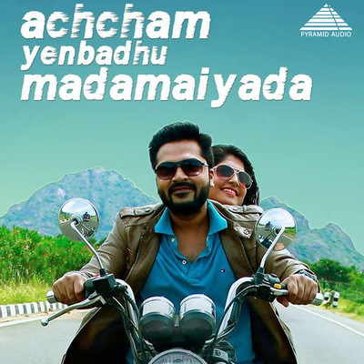Achcham Yenbadhu Madamaiyada (Original Motion Picture Soundtrack)/A. R. Rahman