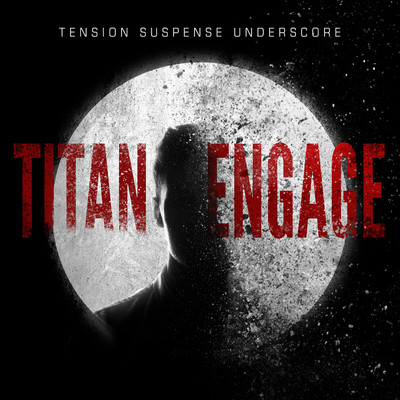 Titan Engage - Tension Suspense Underscore/iSeeMusic