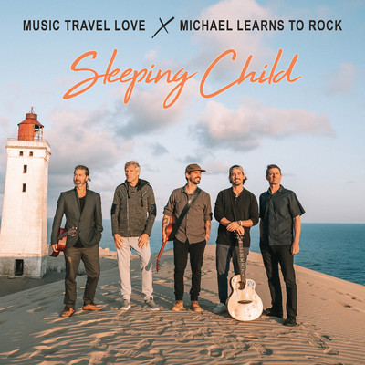 Sleeping Child/Music Travel Love, Michael Learns To Rock