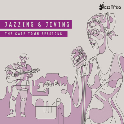 Jazzing and Jiving: The Cape Town Sessions/Various Artists