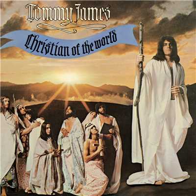 Christian Of The World/Tommy James