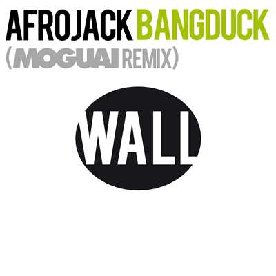 シングル/Bangduck (Moguai Remix)/アフロジャック
