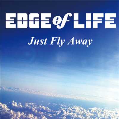シングル/Just Fly Away(アニメ version)/EDGE of LIFE
