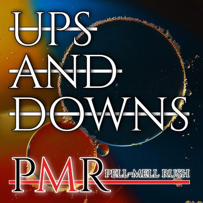 アルバム/UPS AND DOWNS/PMR pell-mell rush
