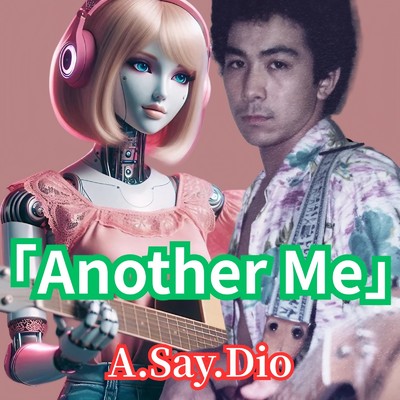 シングル/Another Me A.Say.Dio/Melody KicK