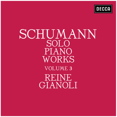 アルバム/Schumann: Solo Piano Works - Volume 3/Reine Gianoli
