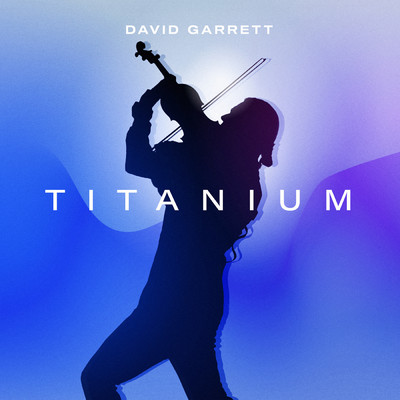 シングル/Titanium (David Garrett Edition)/デイヴィッド・ギャレット