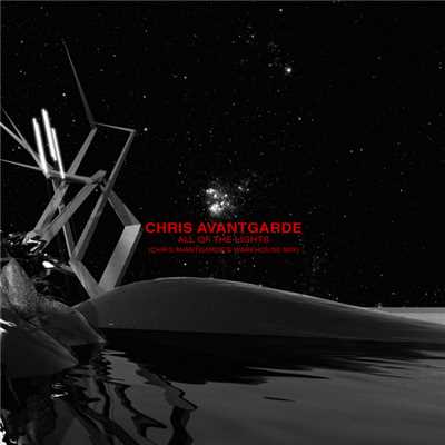 All Of The Lights (Chris Avantgarde's Warehouse Mix)/Chris Avantgarde