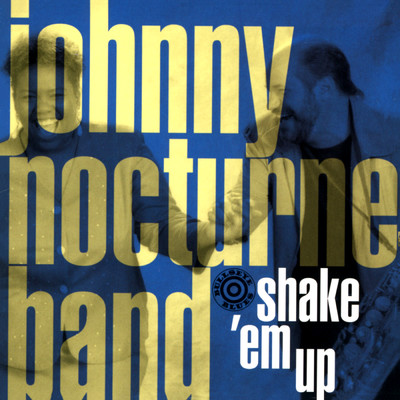 What A Way To Go/Johnny Nocturne Band