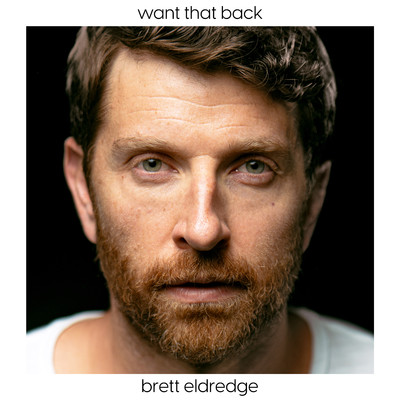 シングル/Want That Back/Brett Eldredge