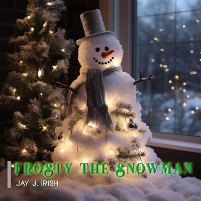 Let It Snow！ Let It Snow！ Let It Snow！/Jay J. Irish