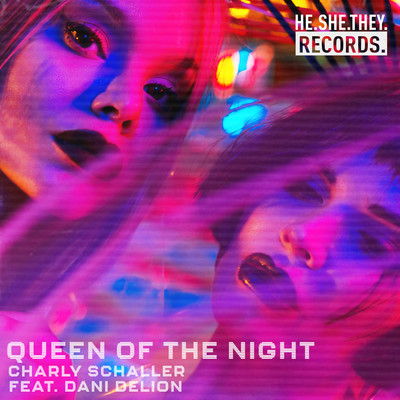 シングル/Queen Of The Night (feat. Dani DeLion) [Empress Mix]/Charly Schaller