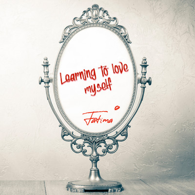 シングル/Learning To Love Myself/Fatima Pinto