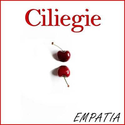 Ciliegie/Empatia