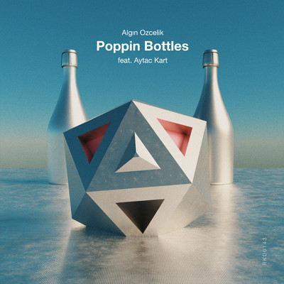 Poppin Bottles (feat. Aytac Kart)/Algin Ozcelik
