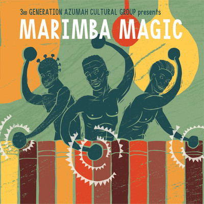 Marimba Magic/3rd Generation Azumah Cultural Group