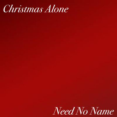 シングル/Christmas Alone/Need No Name