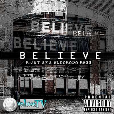 Believe In Me/R-Jay aka Eldorodo Regg