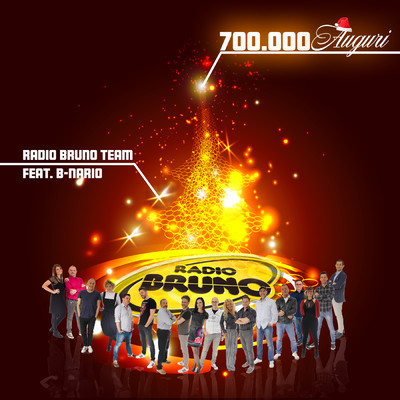 700.000 Auguri feat.B-Nario/Radio Bruno Team