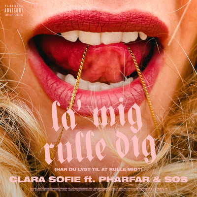 La' Mig Rulle Dig (Har Du Lyst Til At Rulle Mig？) feat.Pharfar,SOS/Clara Sofie