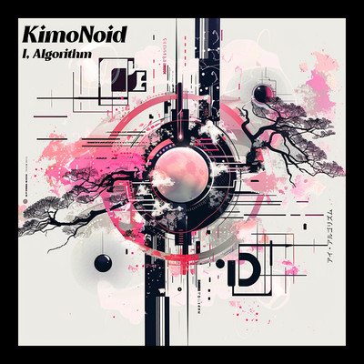 アルバム/I, Algorithm/KimoNoid