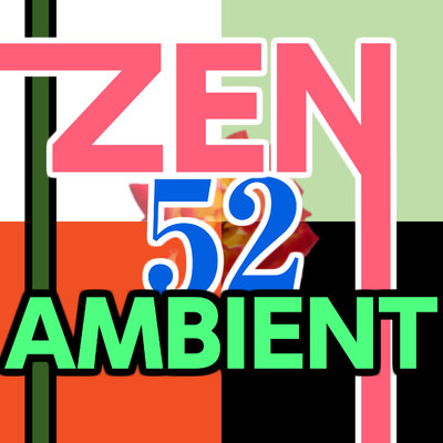 アルバム/Zen Ambient 52/ニライカナイ
