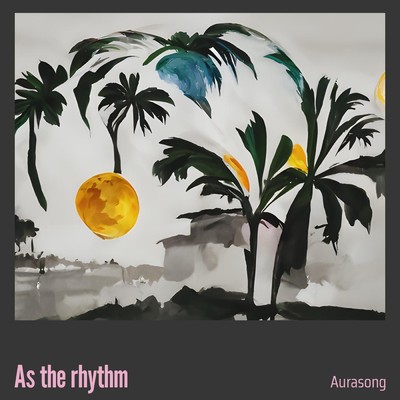 シングル/As the rhythm/Aurasong