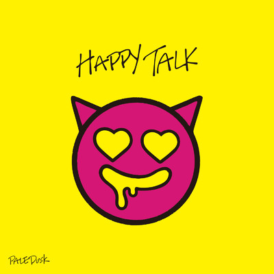 HAPPY TALK/Paledusk