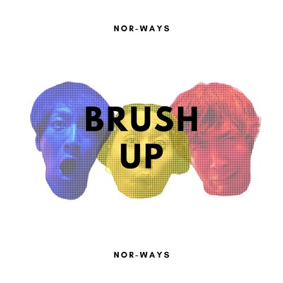 BRUSH UP/NOR-WAYS