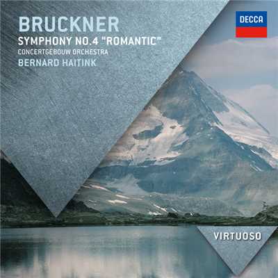 アルバム/ブルックナー:交響曲第4番/ロイヤル・コンセルトヘボウ管弦楽団／ベルナルト・ハイティンク