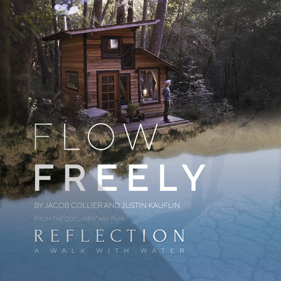 シングル/Flow Freely (From the Documentary Film “Reflection - A Walk With Water”)/ジェイコブ・コリアー／Justin Kauflin