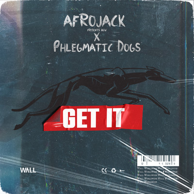Get It (AFROJACK Presents NLW)/NLW／Phlegmatic Dogs