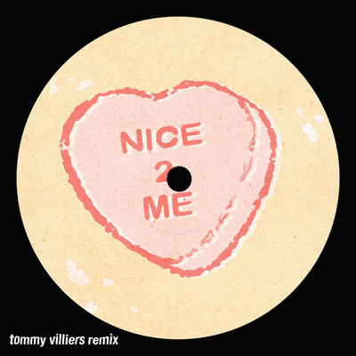 シングル/nice 2 me (Tommy Villiers Remix)/piri／Tommy Villiers