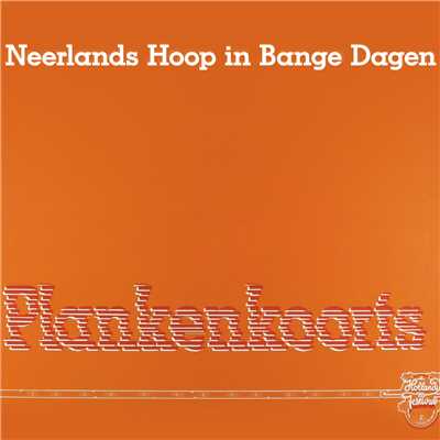 Plankenkoorts (Live)/Neerlands Hoop In Bange Dagen