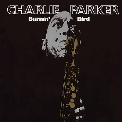 アルバム/Burnin' Bird/Charlie Parker