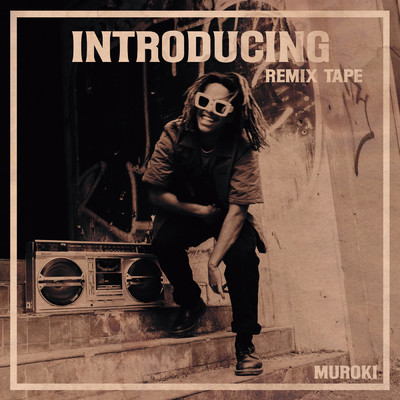 Introducing Remix Tape/Muroki