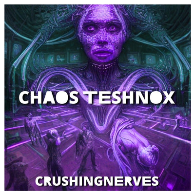 シングル/Chaos Tenshnox/CrushingNerves