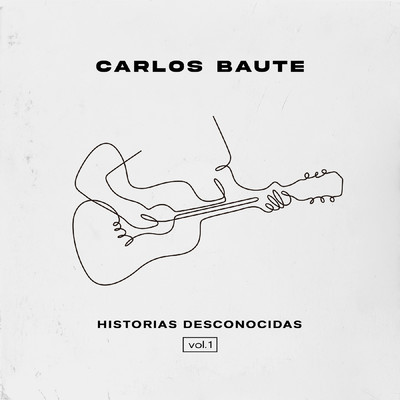 アルバム/Historias desconocidas, Vol. 1/Carlos Baute
