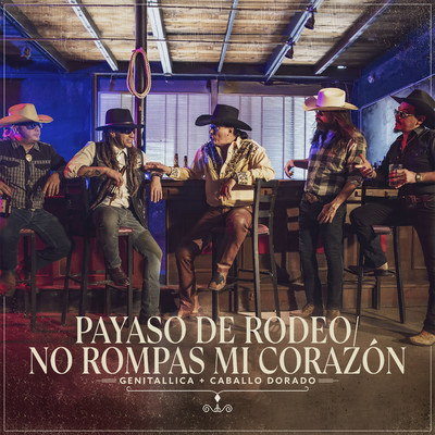 シングル/Payaso De Rodeo ／ No Rompas Mi Corazon (feat. Caballo Dorado)/Genitallica