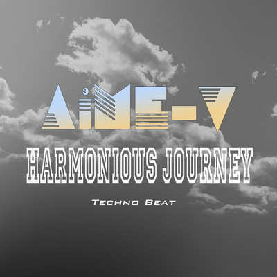 シングル/Harmonious Journey (Techno Beat)/AiME-V