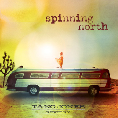 Spinning North/The Tano Jones Revelry