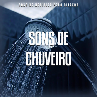 アルバム/Sons de Chuveiro/Sons da Natureza para Relaxar