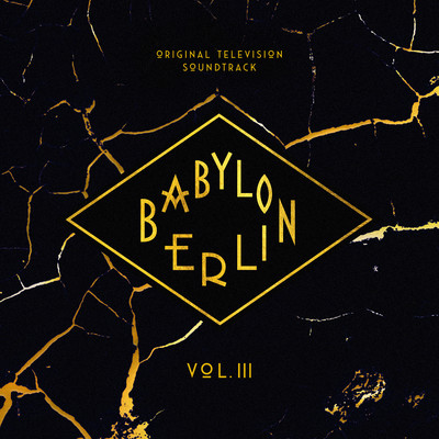 アルバム/Babylon Berlin (Original Television Soundtrack, Vol. III)/Various Artists