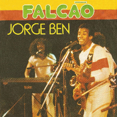 Falcao/Jorge Ben