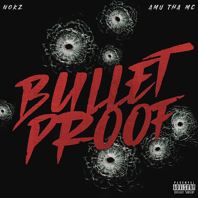 Bulletproof (feat. AMUthaMC)/Nokz78