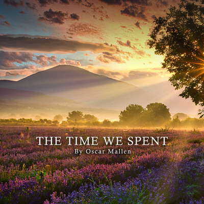 The Time We Spent/Oscar Mallen