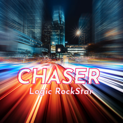CHASER/Logic RockStar